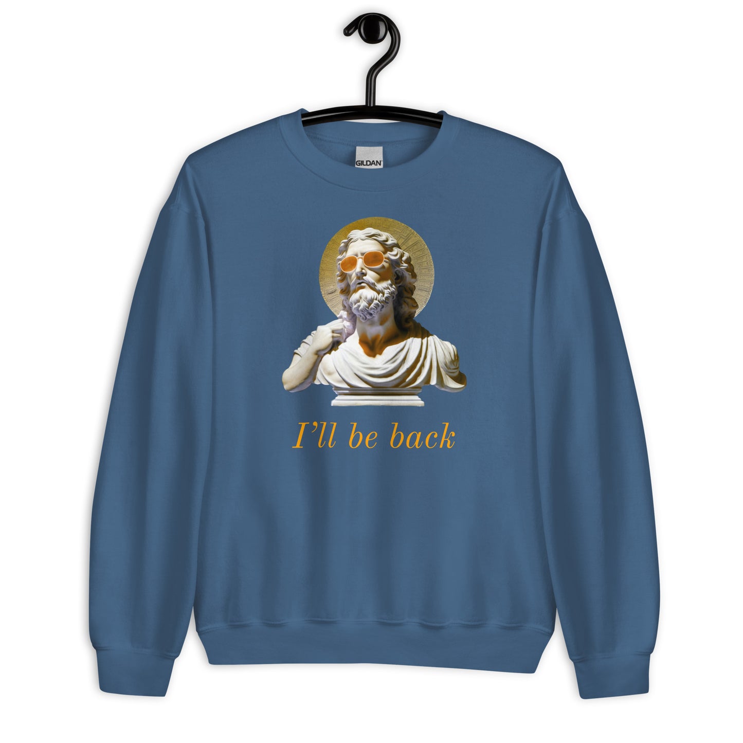 I'll be Back Sweatshirt