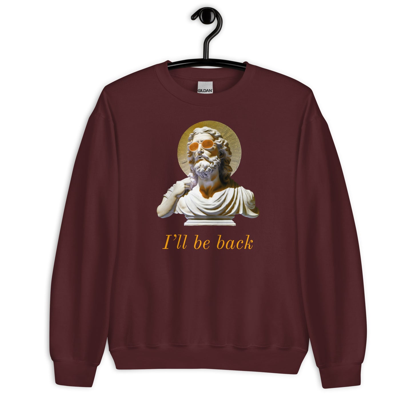 I'll be Back Sweatshirt