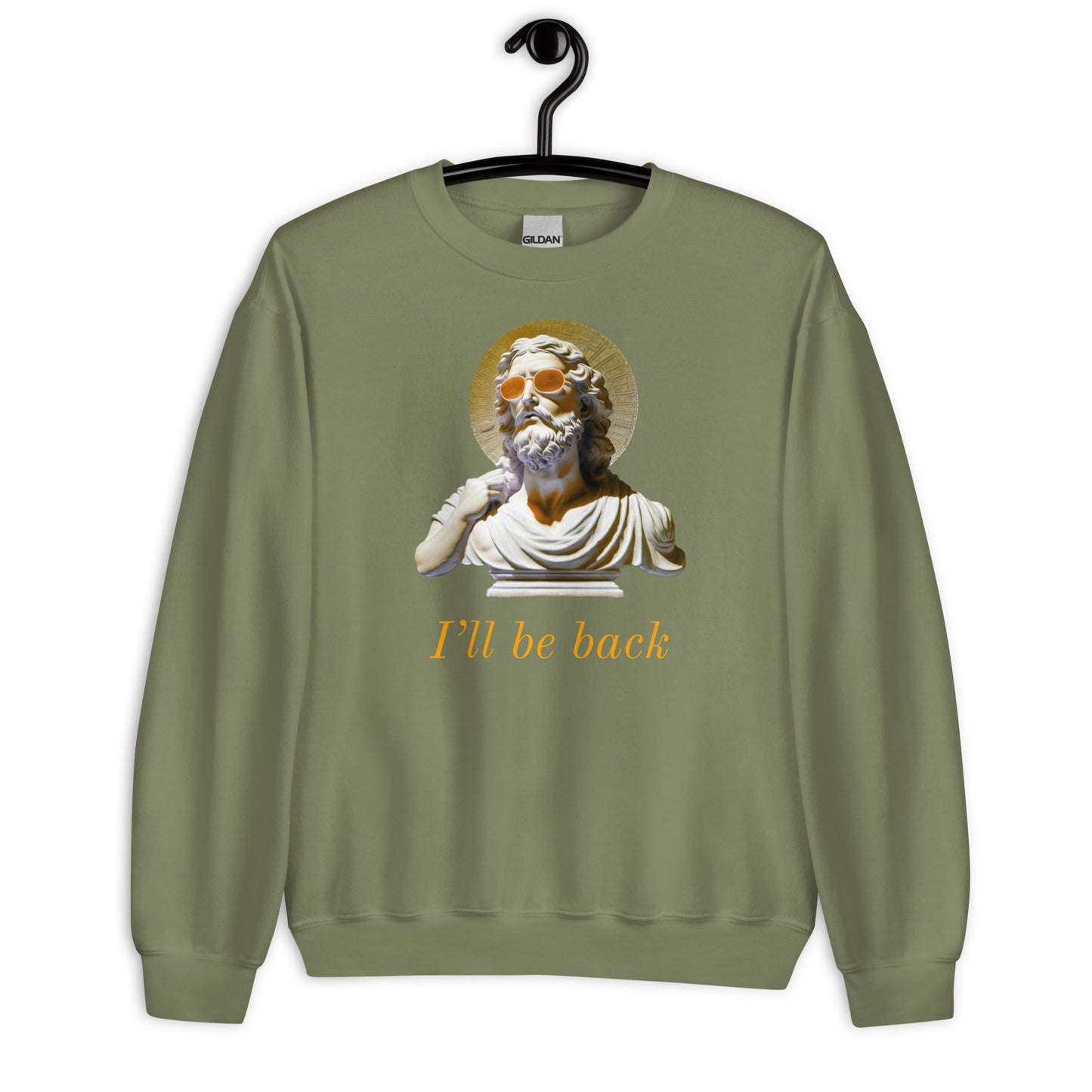 I'll be Back Sweatshirt