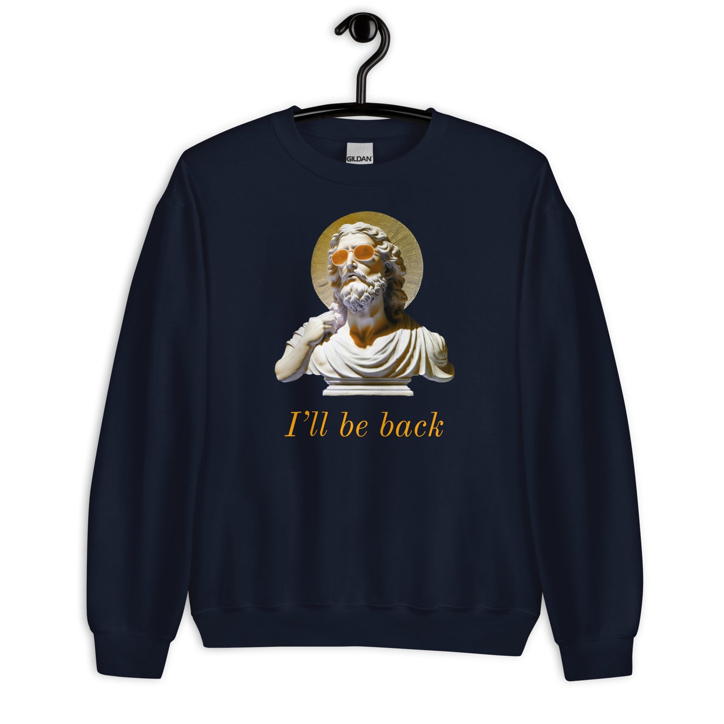 I'll be Back Sweatshirt
