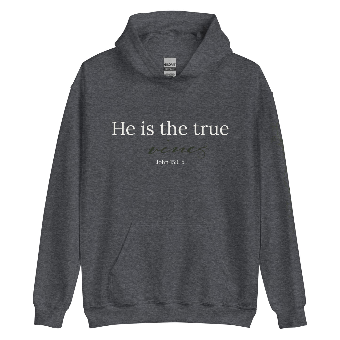 He is the True Vine Hoodie