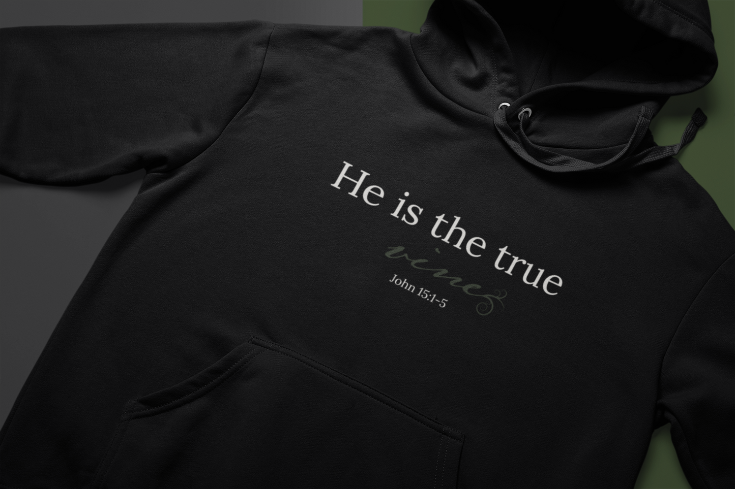 He is the True Vine Hoodie