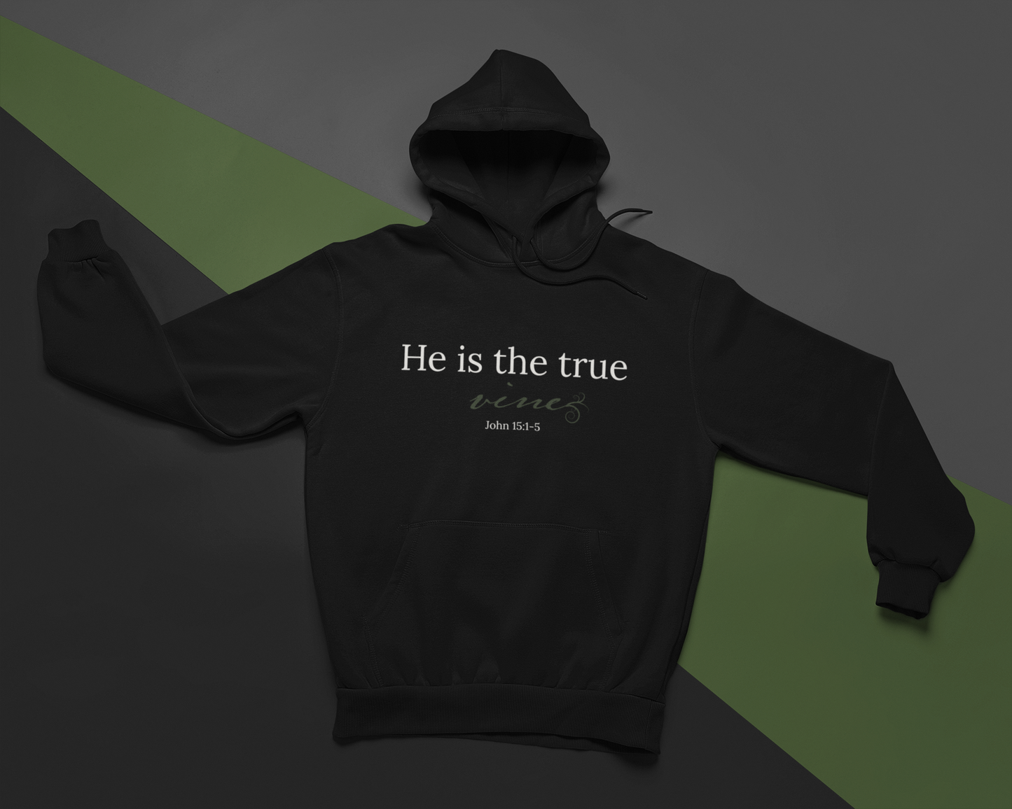 He is the True Vine Hoodie