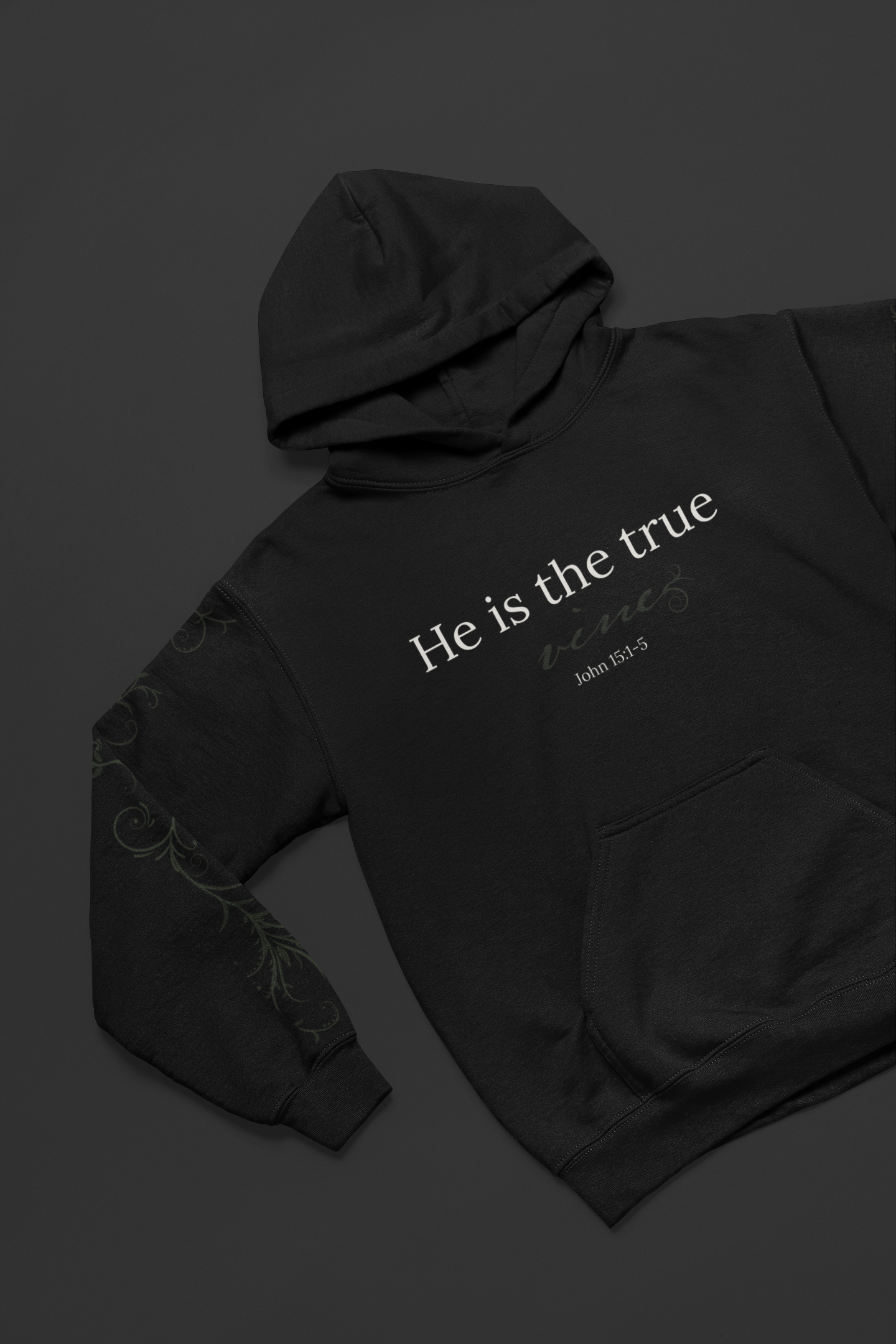 He is the True Vine Hoodie